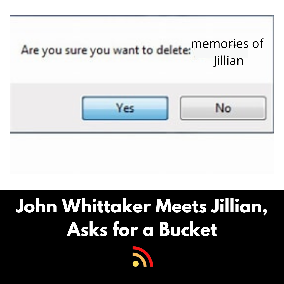 John Whittaker Meets Jillian, Asks for a Bucket