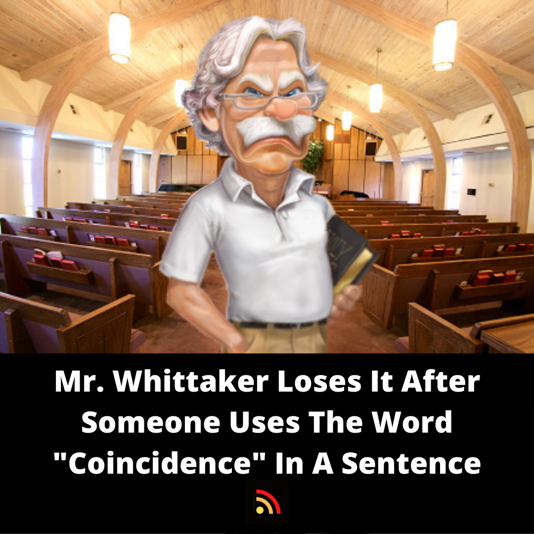 Mr. Whittaker Loses It After Someone Uses The Word “Coincidence” In A Sentence