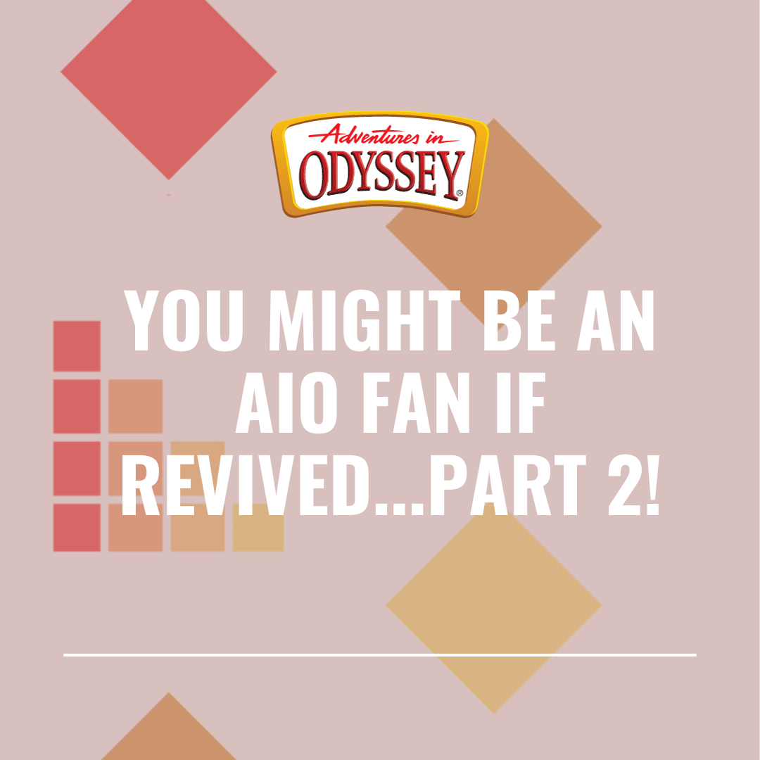 You Might Be an AIO Fan If Revived…Part 2!