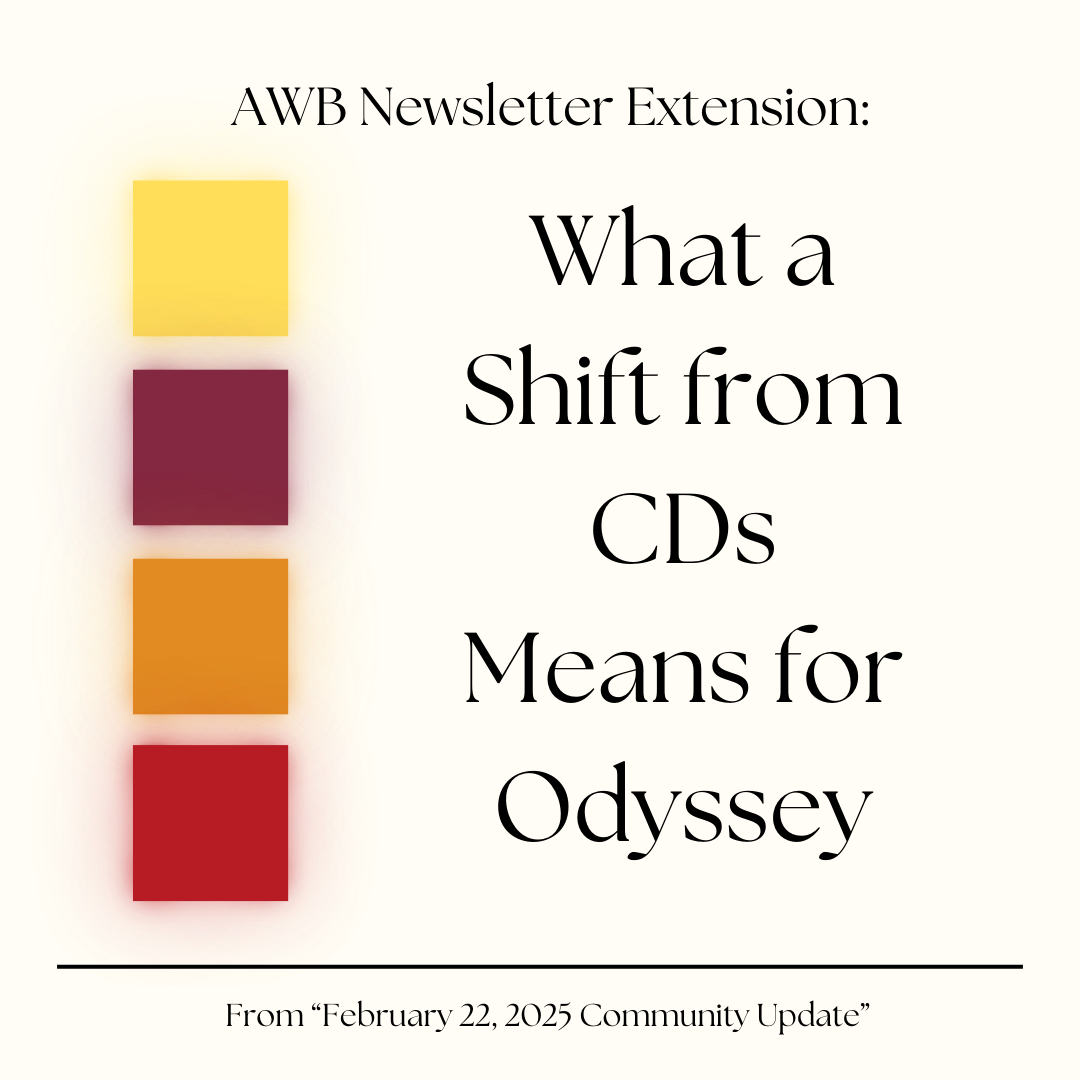 What a Shift from CDs Means for Odyssey (Newsletter Extension Post)